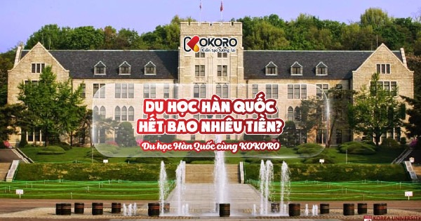 Du học Hàn Quốc hết bao nhiêu tiền?