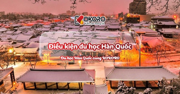 Điều kiện du học Hàn Quốc