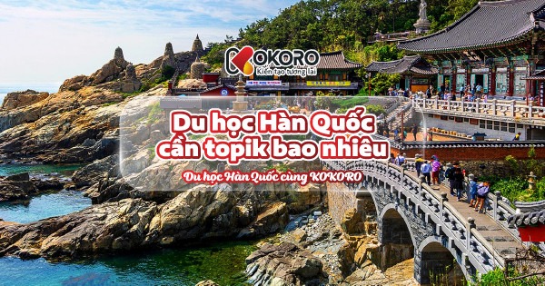 Du học Hàn Quốc cần topik bao nhiêu