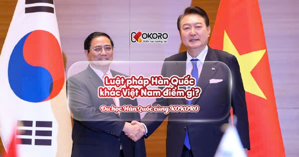 Luật pháp Hàn Quốc khác Việt Nam