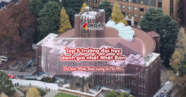 Top 5 trường đại học danh giá nhất Nhật Bản