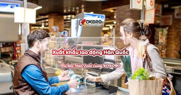 Xuất khẩu lao động Hàn Quốc