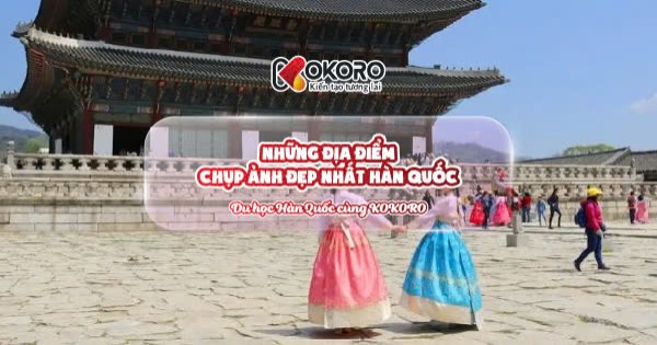 Những địa điểm chụp ảnh đẹp nhất Hàn Quốc