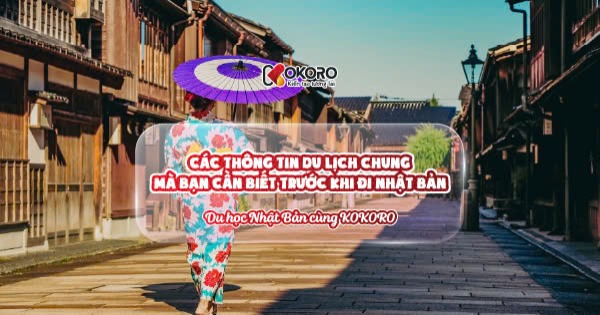 Các thông tin chung mà bạn cần biết trước khi đi du lịch Nhật Bản