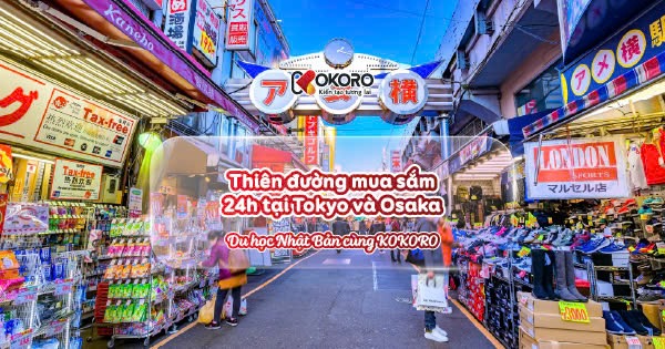 Thiên đường mua sắm 24h tại Tokyo và Osaka