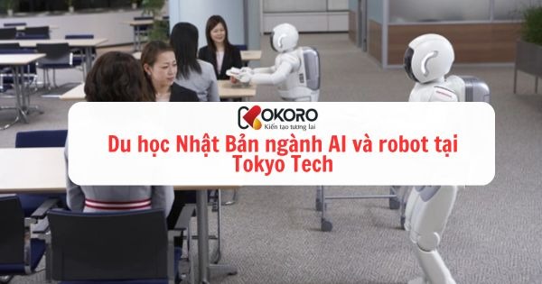 Du học Nhật Bản ngành AI và robot tại Tokyo Tech