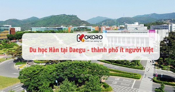 Du học Hàn tại Daegu - Thành phố ít người Việt