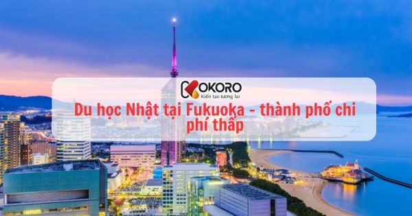 Du học Nhật tại Fukuoka - thành phố chi phí thấp