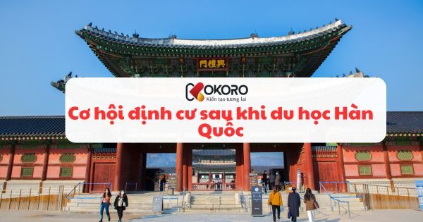 Cơ hội định cư sau khi du học Hàn Quốc