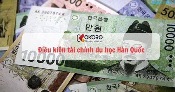 Điều kiện tài chính du học Hàn Quốc