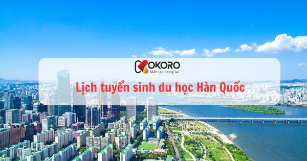 Lịch tuyển sinh du học Hàn Quốc