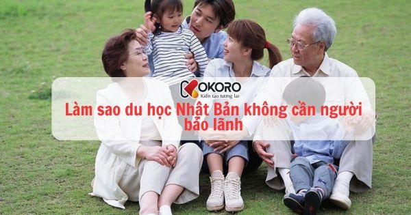 Làm sao du học Nhật Bản không cần người bảo lãnh?