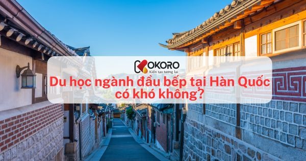 Du học ngành đầu bếp tại Hàn Quốc có khó không?