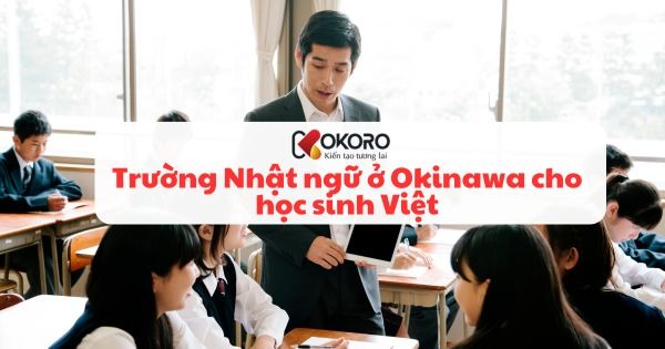 Trường Nhật ngữ ở Okinawa cho học sinh Việt