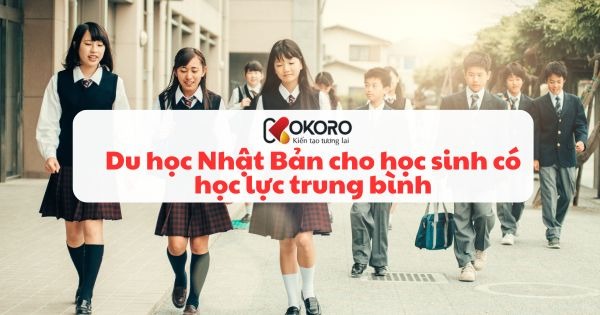 Du học Nhật Bản cho học sinh có học lực trung bình