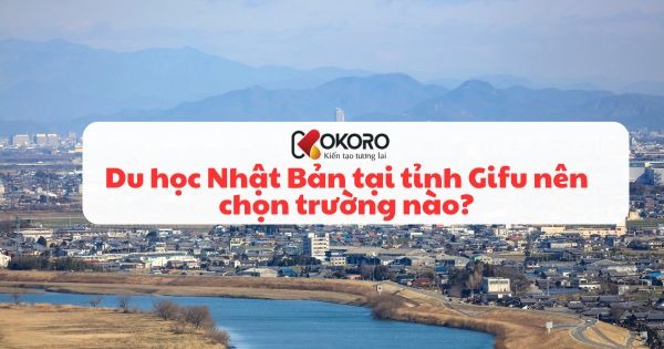 Du học Nhật Bản tại tỉnh Gifu nên chọn trường nào?