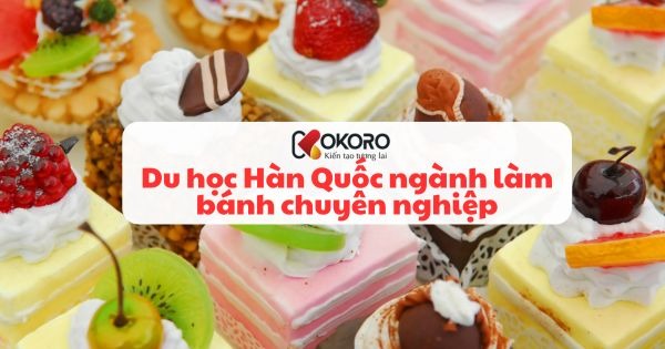 Du học Hàn Quốc ngành làm bánh chuyên nghiệp