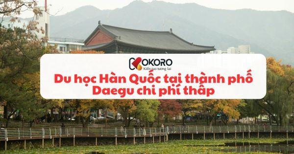 Du học Hàn Quốc tại thành phố Daegu chi phí thấp