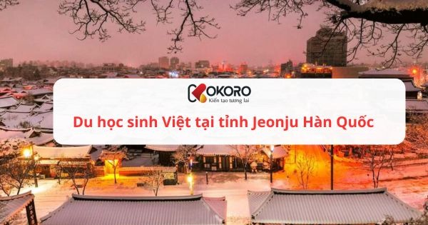 Du học sinh Việt tại tỉnh Jeonju Hàn Quốc