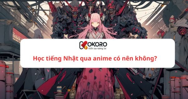 Học tiếng Nhật qua anime có nên không