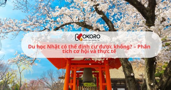 Du học Nhật có thể định cư được không? – Phân tích cơ hội và thực tế