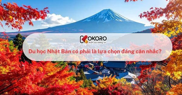 Du học Nhật Bản có phải là lựa chọn đáng cân nhắc