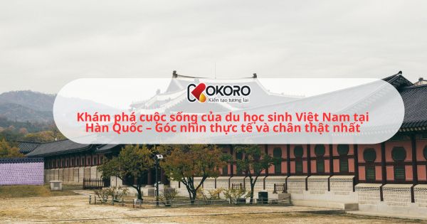 cuộc sống của du học sinh Việt Nam tại Hàn Quốc