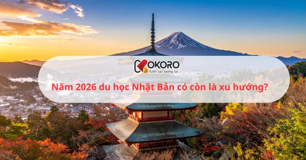 Năm 2026 du học Nhật Bản có còn là xu hướng